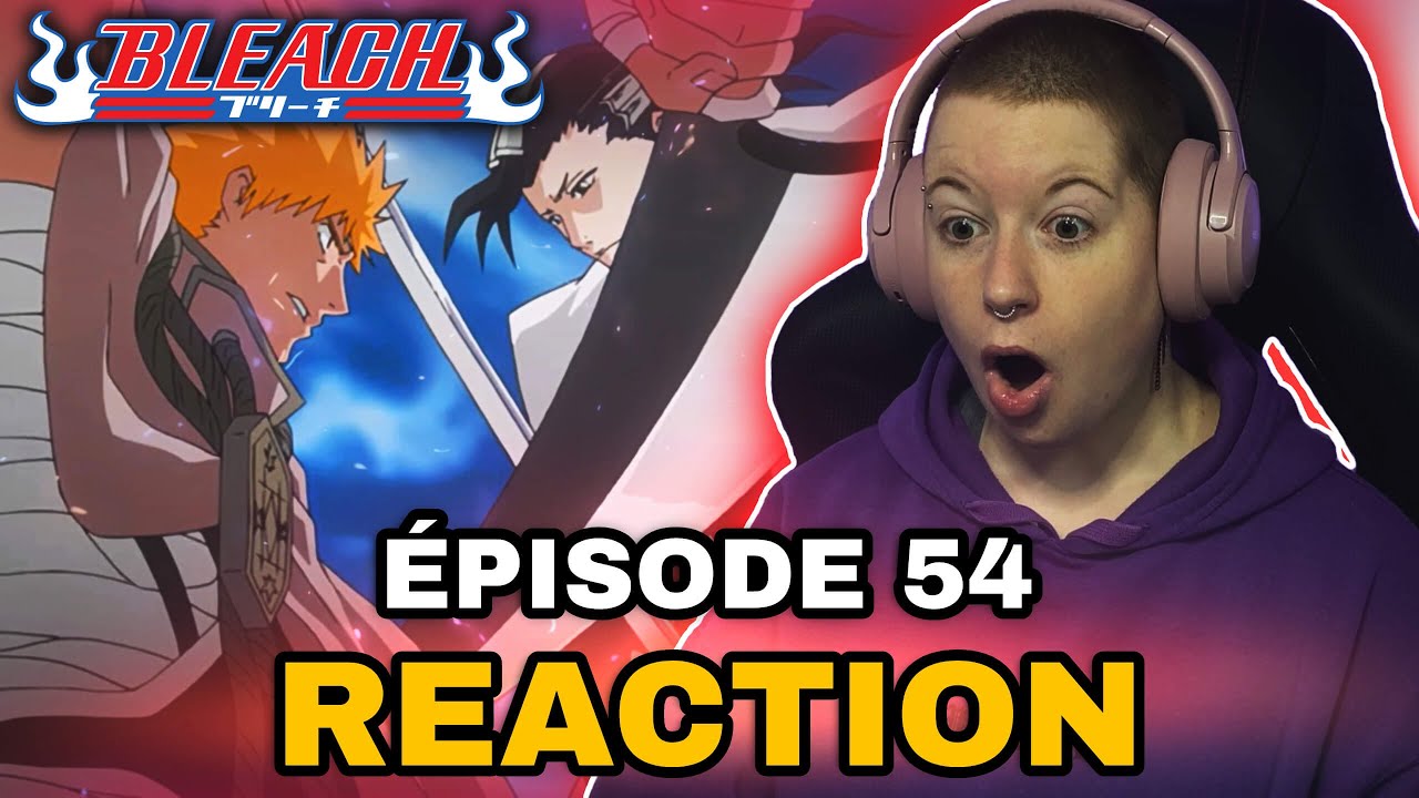 Ichigo est de RETOUR !!! Réaction Bleach épisode 54 YouTube