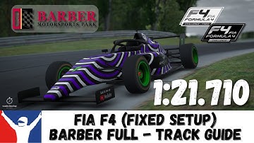 iRacing F4 Barber Full Guide - 1:21.710 (Using Fixed Setup) - Barber Track Guide