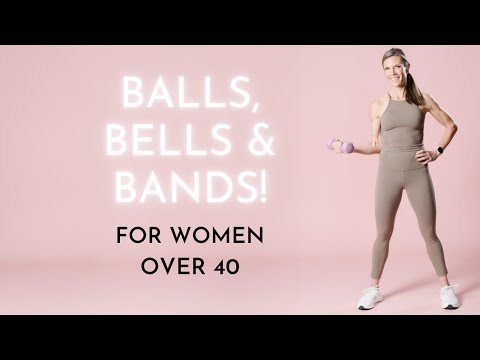 Balls, Bells & Bands LOW IMPACT 45 MINUTE WORKOUT