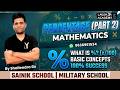Percentage Part 2 | Mathematics Class for Class 6 &amp; 9 | Sainik School and Military School