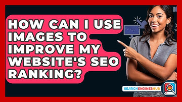 How Can I Use Images To Improve My Website