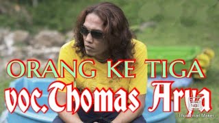 Thomas Arya - Orang Ketiga