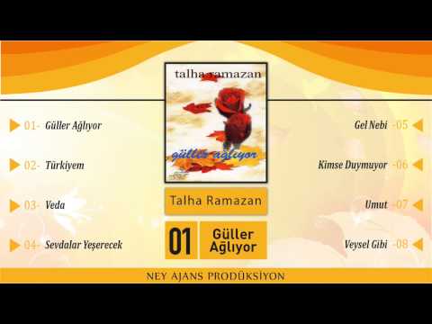 Talha Ramazan - Güller Ağlıyor - En Güzel İlahiler - En Sevilen İlahiler - Ağlatan İlahiler - İlahi