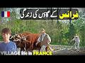 France 🇨🇵 Village life Documentary in Urdu and Hindi | فرانس کے خوبصورت گاؤں کی زندگی