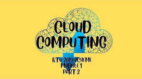Cloud Computing KTU 2019 Scheme