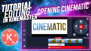 TUTORIAL OPENING CINEMATIC | KINEMASTER