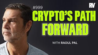 #999  How Can You Profit From This Next Cycle? | With Raoul Pal and Jamie Coutts