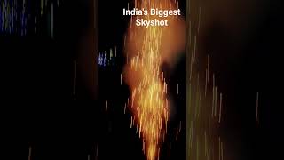 Indias Biggest?Skyshot High power????