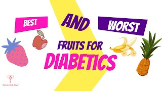 BEST and WORST fruits for Diabetics!
