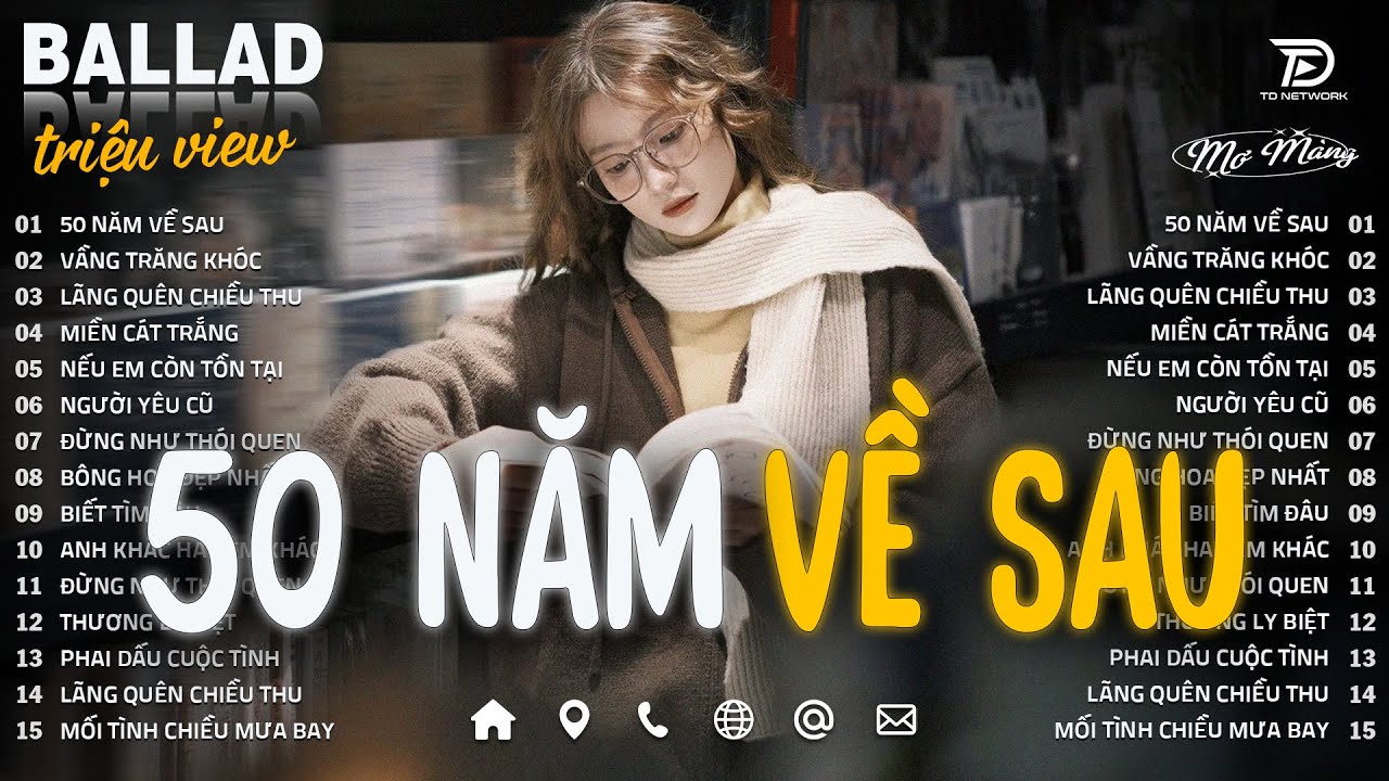 50 Năm Về Sau - Nhạc Trẻ Ballad Tâm Trạng Hot TikTok TRIỆU VIEW - Nguyện Cầu Đến 50 Năm Về Sau