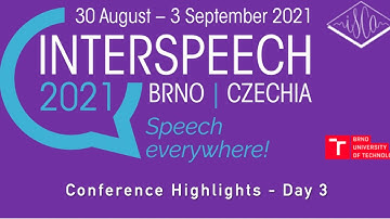 Interspeech 2021 - Conference Highlights - Day 3