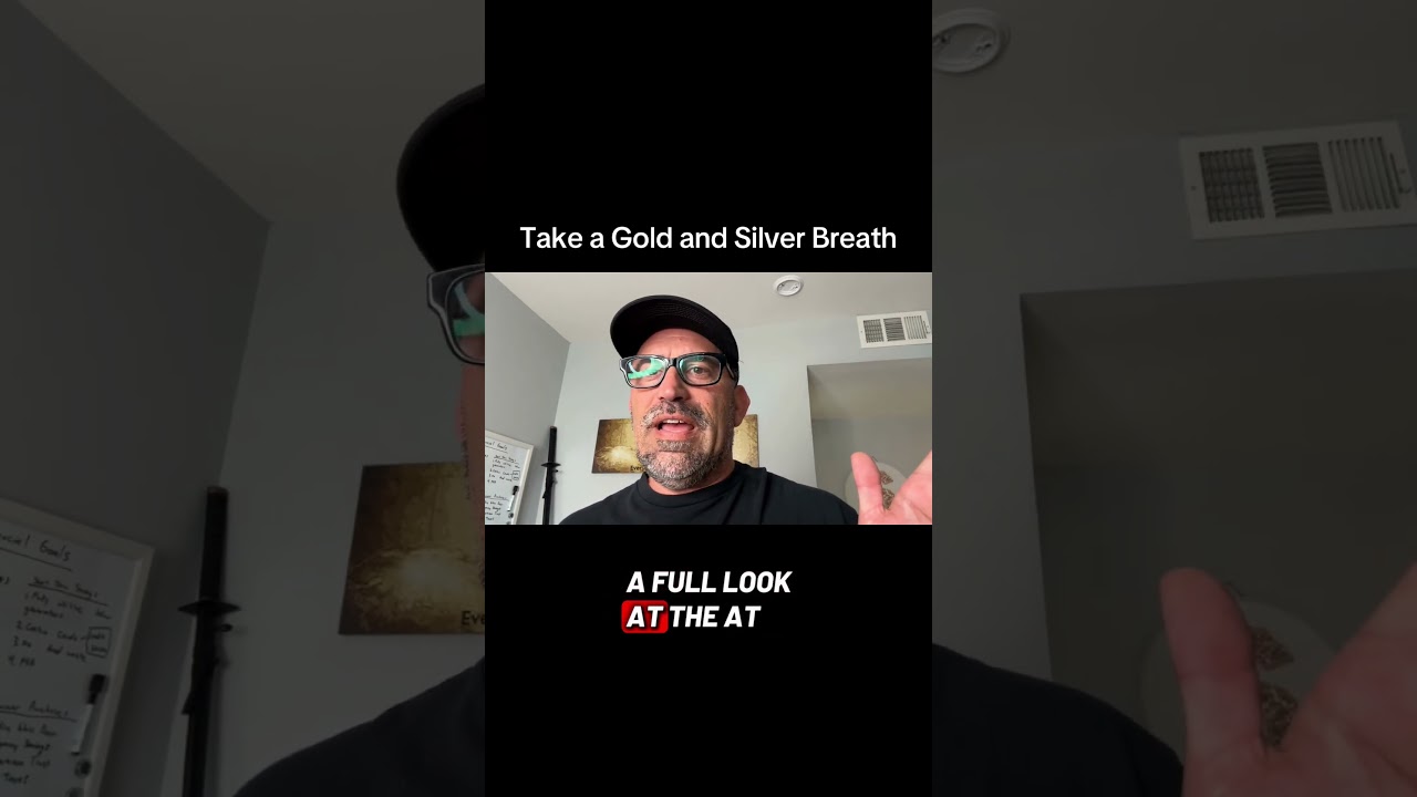 Take a Gold and Silver Breath 