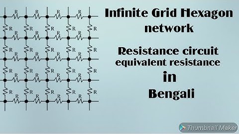 Resistance circuit/ Infinite Grid connection/ Hexagon connection (Bengali)