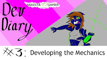 Dev Diary 3  - Developing the Mechanics
