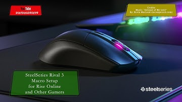 SteelSeries Rival 3 Macro Setup for Rise Online and Other Games