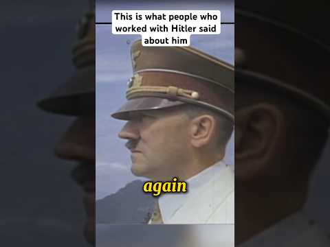 What Hitler's People Said About Him