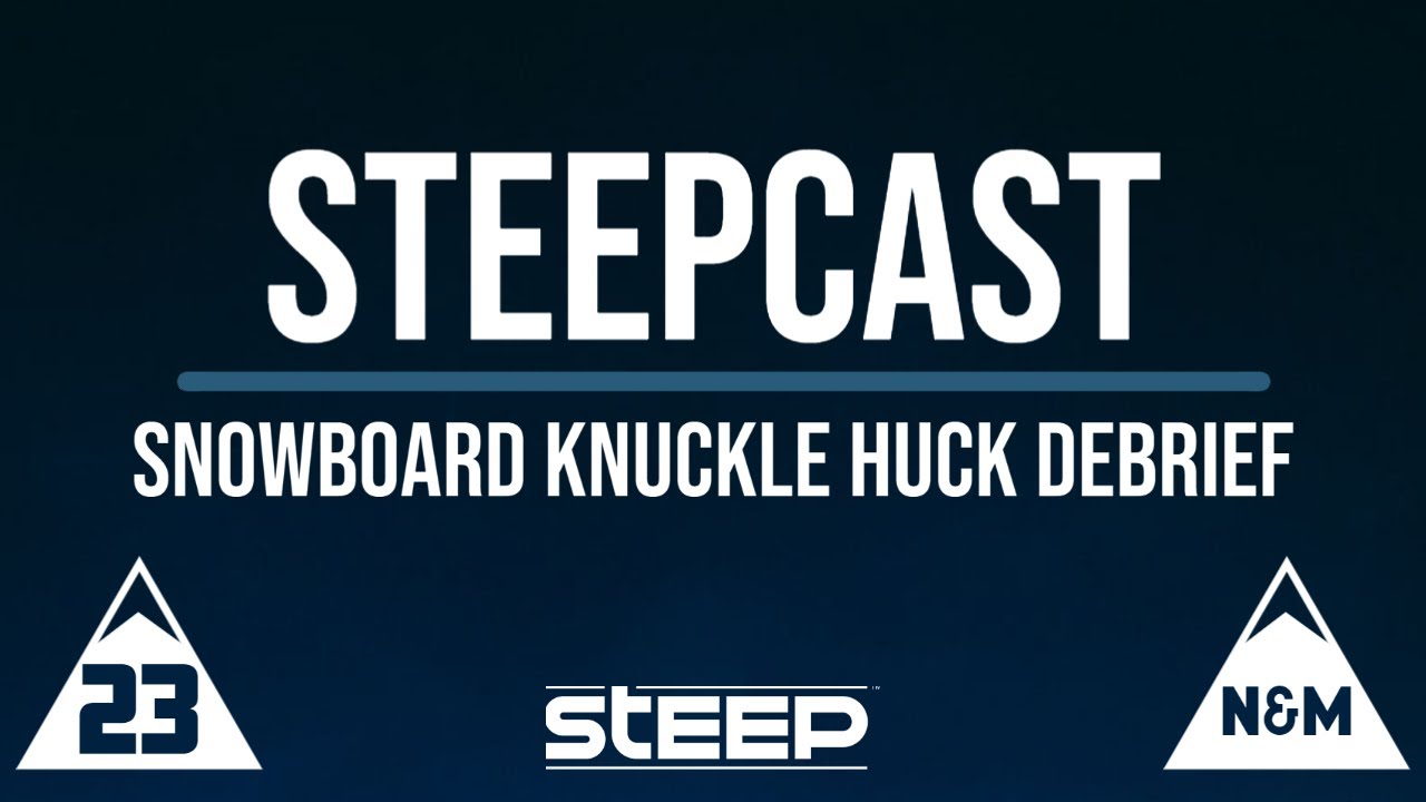 Snowboard Knuckle Huck Debrief STEEPCAST Ep 23 YouTube
