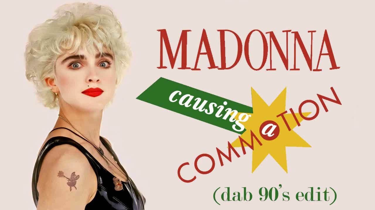 Madonna - Causing a Commotion (Dab 90'S Edit)
