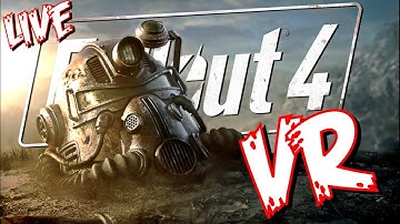 FALLOUT 4 VR! NOW WITH MODS! LIVE!