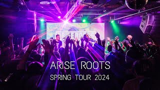 Arise Roots - Spring Tour 2024 (One Life to Live Dub HD)