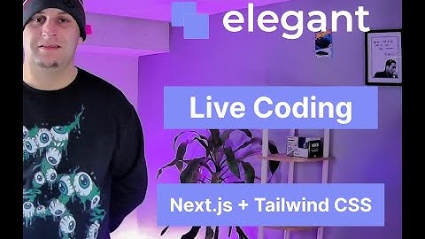 Live Next.js coding -- Elegant version 3.1 development. TipTap, React.js, Jest, and Tailwind CSS