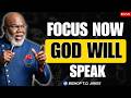 STOP THE NOISE AND HEAR GOD CLEARLY NOW | Bishop T.D. Jakes