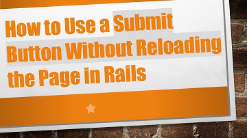 How to Use a Submit Button Without Reloading the Page in Rails