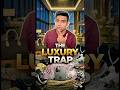 The Luxury Trap 👑😱 #shorts #luxury #viral