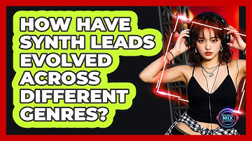 How Have Synth Leads Evolved Across Different Genres? - Electronic Mix Masters