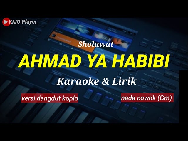 AHMAD YA HABIBI - Karaoke & lirik - versi dangdut koplo - nada cowok(Gm) class=