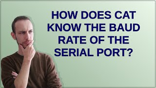 Unix: How does cat know the baud rate of the serial port