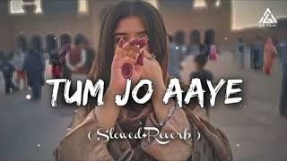 Download Lagu Tum Jo Aaye Jindagi main (Slowed+Reverb) | Rahat Fateh Ali Khan | Tulsi kumar | Lo-Fi Song 💞 MP3