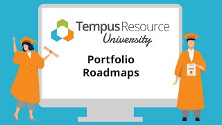 Portfolio Roadmaps in Tempus Resource