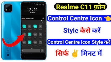 realme c11 control centre icon style kaise kare | how to change control centre style realme c11
