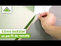 Cómo instalar un perfil de remate - LEROY MERLIN