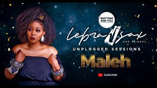 MALEH: Lebza Sax and Friends Unplugged Sessions Ep3