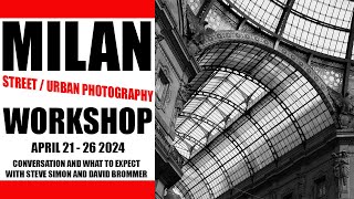 Milan Street & Urban Photography Workshop 'What to expect'  Conversation by davidbrommer 239 views 4 months ago 22 minutes