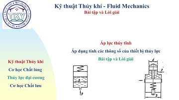 Thủy khí– Tính các thông số của phần tử thủy lực #Kỹ thuật Thủy khí#Cơ học chất lỏng#TKY#K111