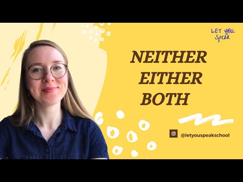 Как правильно использовать слова NEITHER / EITHER / BOTH