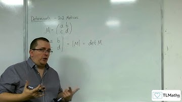 A-Level Further Maths: C5-02 Determinants: Determinants of 2x2 Matrices
