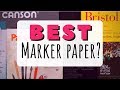 Which paper should I use with copics? - Ultimate marker paper test