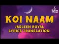 KOI NAAM SONG LYRICS TRANSLATION Trending Translation Songlyrics Love Song Music Viral mp3