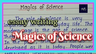 Magics of Science | Wonder of science essay in english | Essay writing in English