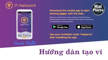 Pi Network | Hướng dẫn tạo ví | Hai Pierre