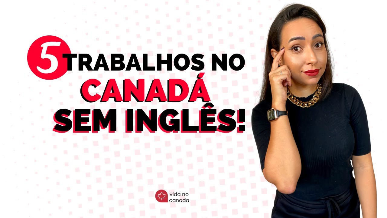 Como Trabalhar No Canad Sem Falar Ingl s 5 Formas De Trabalho Sem como-trabalhar-no-canad-sem-falar-ingl-s-5-formas-de-trabalho-sem