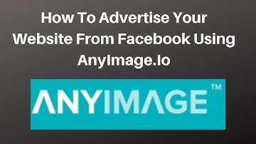 How To Advertise Your Website From Facebook Using AnyImage.Io