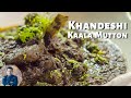    khandeshi kaala mutton recipe  maharashtrian kala mutton  ajay chopra