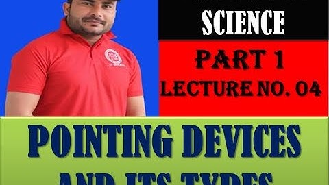 pointing devices Lecture No  04 computer Science 1st Year