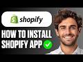 How To Install Shopify App (Full Guide 2026)