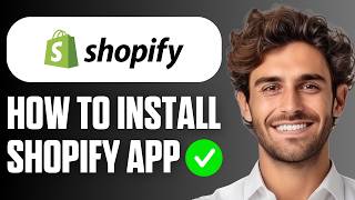 How To Install Shopify App (Full Guide 2026)